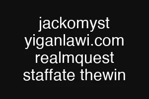jackomyst yiganlawi.com realmquest staffate thewin